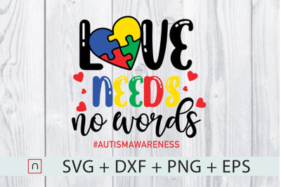 Love Needs No Words Autism Awareness