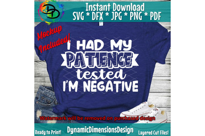 Patience Tested SVG, I&#039;m Negative svg, Sarcasm, funny humorous Digital