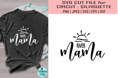 River mama svg&2C; summer svg