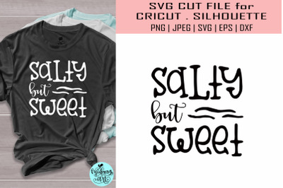 Salty but sweet svg&2C; summer svg