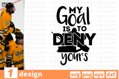 1 MY GOAL IS TO DENY YOURS, sport&nbsp;quotes cricut svg