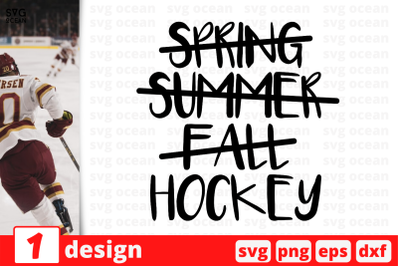 1 SPRING SUMMER FALL HOCKEY, sport&nbsp;quotes cricut svg