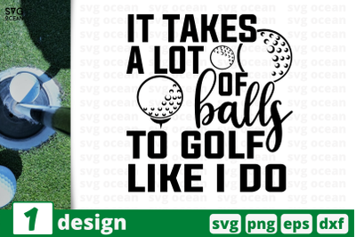 1 TO GOLF LIKE I DO, sport&nbsp;quotes cricut svg