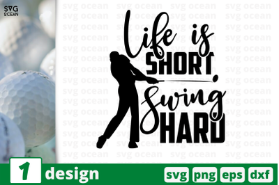 1 LIFE IS SHORT SWING HARD, sport&nbsp;quotes cricut svg