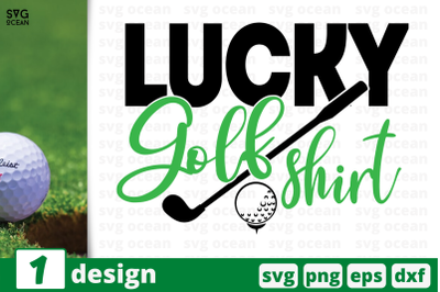 1 LUCKY&nbsp;GOLF SHIRT, sport&nbsp;quotes cricut svg