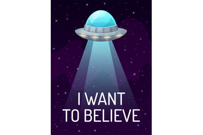 UFO spaceship with spotlight in dark galaxy with stars poster. I want