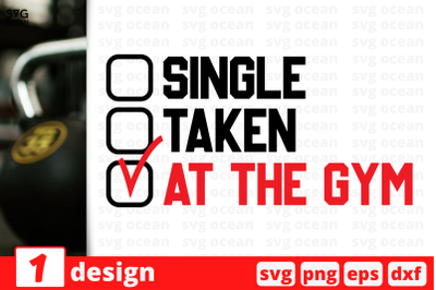 1 SINGLE TAKEN AT THE GYM, sport&nbsp;quotes cricut svg