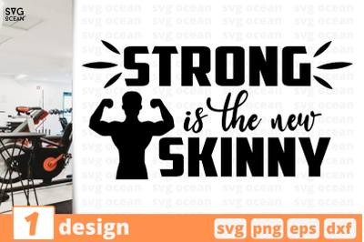 1 STRONG IS THE NEW SKINNY, sport&nbsp;quotes cricut svg