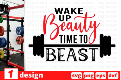 1 WAKE UP BEAUTY TIME TO BEAST, sport&nbsp;quotes cricut svg