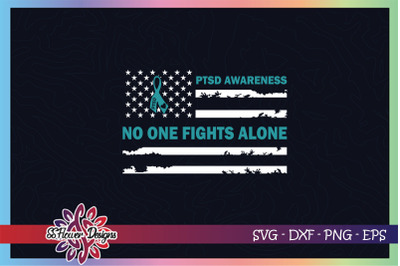 PTSD araewness no one fight alone svg&2C; america flag svg&2C; teal ribbon s