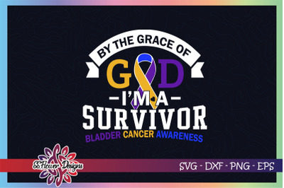 By the grace of God I&#039;m a survivor, Bladder cancer awareness svg