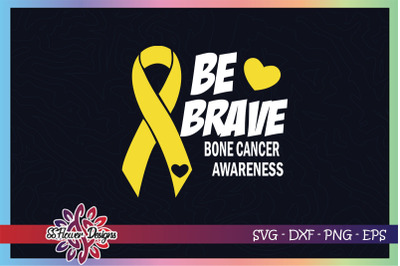 Be brave bone cancer awareness svg, be brave svg, bone cancer svg