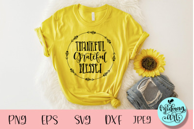 Thankful grateful blessed svg&2C; thanksgiving svg