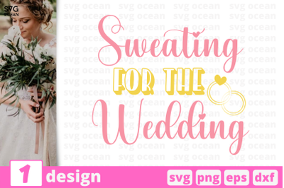 1 SWEATING FOR THE WEDDING&2C; wedding quotes cricut svg