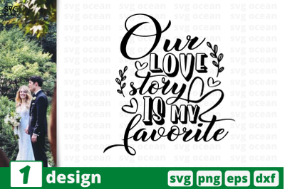 1 OUR LOVE STORY&2C; wedding quotes cricut svg