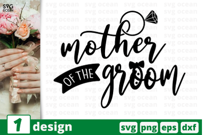 1 MOTHER OF THE GROOM&2C; wedding quotes cricut svg