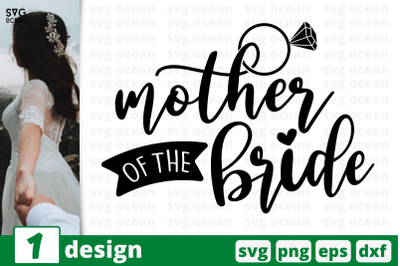 1 MOTHER OF THE BRIDE, wedding quotes cricut svg