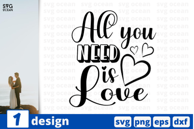 1 ALL YOU NEED IS LOVE, wedding quotes cricut svg