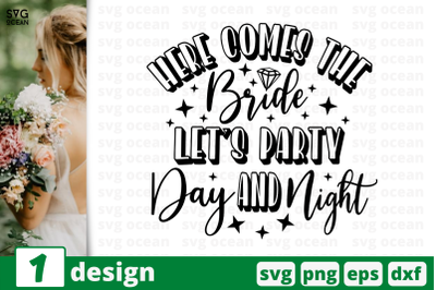 1 HERE COMES THE BRIDE, wedding quotes cricut svg