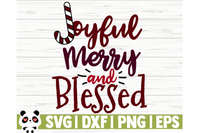 Joyful Merry And Blessed