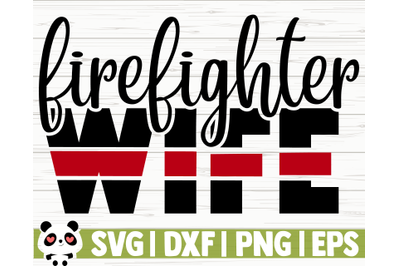 Firefighter Wife