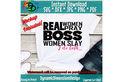 Real Women Pray, Boss Women Slay Svg, Entrepreneur, Slay all day, Cut