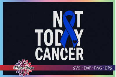 Not today cancer svg, ribbon cancer svg, blue ribbon, Prostate cancer