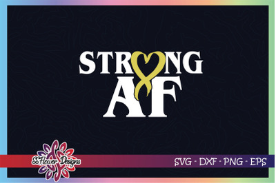 Strong AF svg, ribbon cancer svg, gold ribbon, Childhood cancer