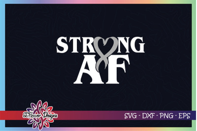 Strong AF svg, ribbon cancer svg, grey ribbon, brain tumor svg