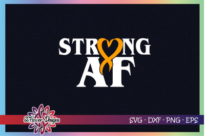 Strong AF svg, ribbon cancer svg, orange ribbon, Leukemia svg