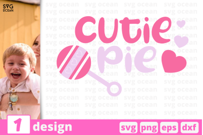 1 CUTE PIE, baby quotes cricut svg