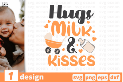 1 HUGS MILK AND KISSES, baby quotes cricut svg