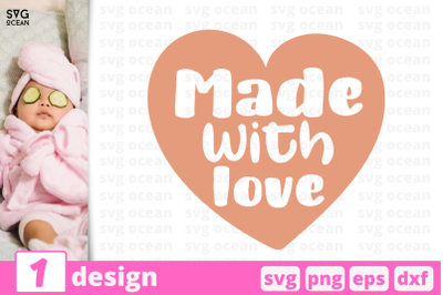 1 MADE WITH LOVE, baby quotes cricut svg