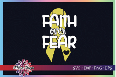 Faith over fear svg, ribbon cancer svg, gold ribbon, Childhood cancer