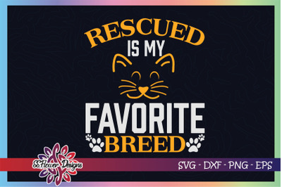 Rescued is my favorite breed svg&2C; cat face svg&2C; cat paw svg&2C; pawprint