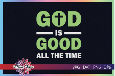 God is good all the time svg&2C; god svg&2C; cross svg