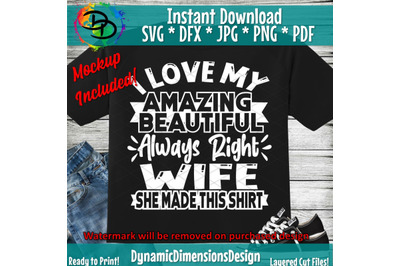 I Love My Wife svg, Always Right, Cameo Cricut, Funny Dad, Papa Bear,