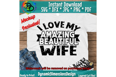 I Love My Wife svg, Always Right, Marriage, Anniversary, Cameo Cricut,