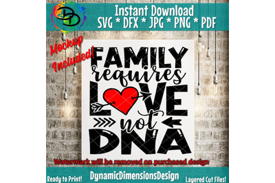 Family Requires Love Not DNA svg, dxf png, Gotcha day, Files for Cutti