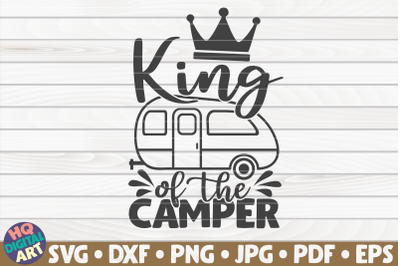 King of the camper SVG | Camping quote