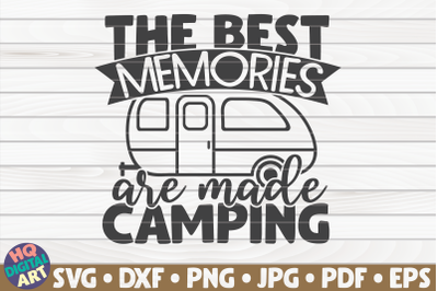 The best memories are made camping SVG | Camping quote