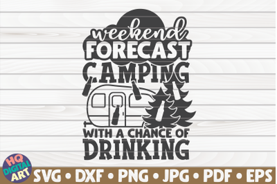 Weekend forecast SVG | Camping quote