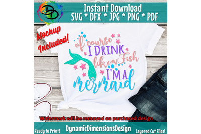 Mermaid SVG&2C; Wine SVG&2C; Drink Like a Fish SVG&2C; Mermaid svg&2C; Im a Mermai