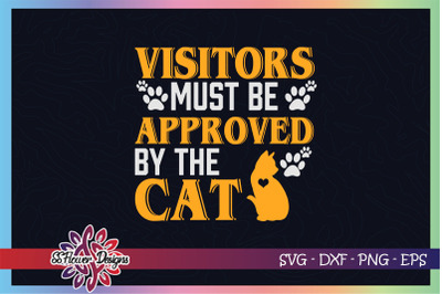 Visitors must be approved by the cat svg, catpersoin svg, cat paws svg
