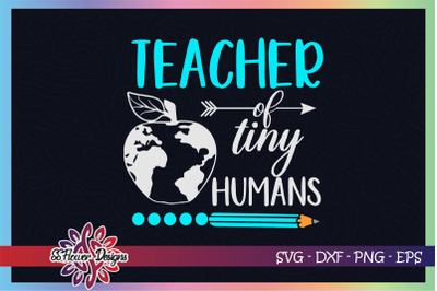 Teacher of tiny humans svg, pencil svg, teacher svg, teacher designs