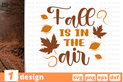 1 FALL IS IN THE AIR, autumn quotes cricut svg