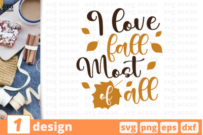 1 I LOVE FALL MOST OF ALL, autumn quotes cricut svg