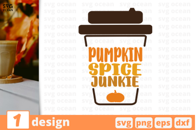 1 PUMPKIN SPICE JUNKIE, autumn quotes cricut svg