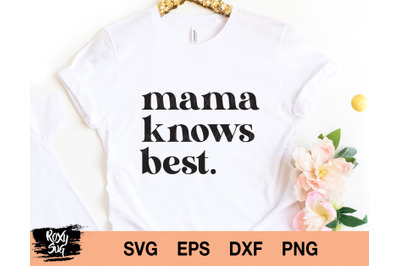 Mama knows best svg