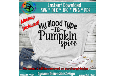 My Blood Type is Pumpkin Spice, Fall svg, Fall svg, Fall svg Files, Fa